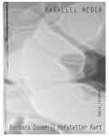 Parallel Media - Barbara Doser || Hofstetter Kurt. tense_intense